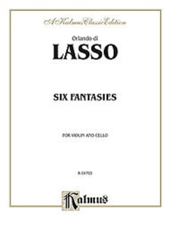 Alfred Music Lasso, Orlando di: Six Fantasies for Violin & Cello