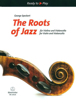 Barenreiter Speckert: The Roots of Jazz (violin & cello) Barenreiter