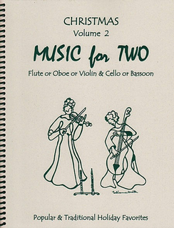 Last Resort Music Publishing Kelley, D.: Christmas Music for Two, Vol. 2 , Popular & Traditional Holiday Favorites (Flute/Oboe/Violin & Cello/Bassoon)