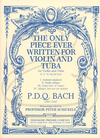 Carl Fischer Bach, P.D.Q. (Schickele): The Only Piece Ever Written for Violin & Tuba (violin & tuba) Theodore Presser