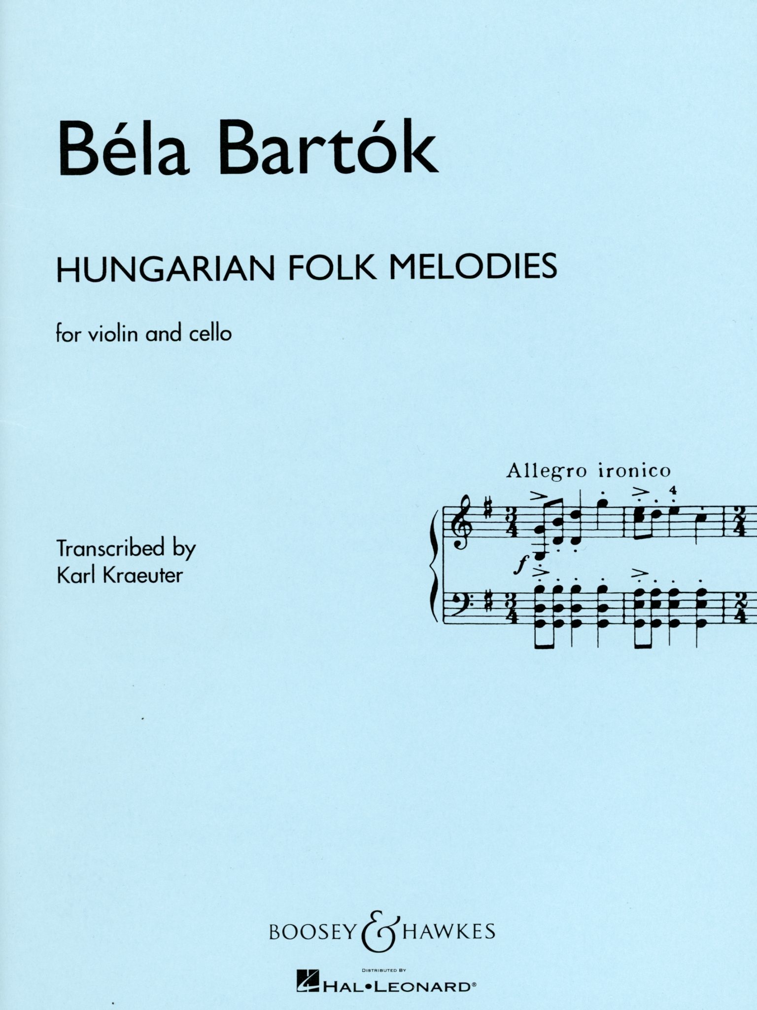 HAL LEONARD Bartok (Kraeuter): Hungarian Folk Melodies - TRANSCRIBED (violin & cello) Boosey & Hawkes