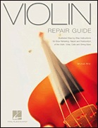 HAL LEONARD Atria, Michael: Violin Repair Guide