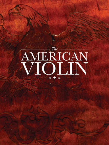 The American Violin, standard hard cloth-bound edition book, AFVBM Foundation, 2016, 328 pages