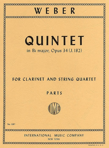 International Music Company Weber, Carl Maria von: Quintet in B flat maj, op. 34 (string quartet and clarinet)