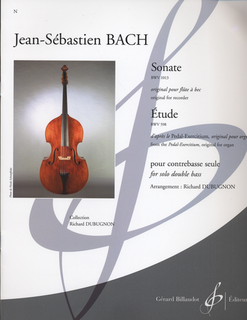 Carl Fischer Bach, J.S.: Sonata BWV 1013 (originally for flute) and Etude BWV 598 originally for organ, arranged by Richard Dubugnon for solo double bass