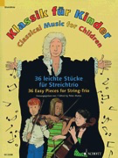 HAL LEONARD Mohrs, P. (ed.): Classical Music for Children; 36 Easy Pieces for String Trio (2 violins and cello)