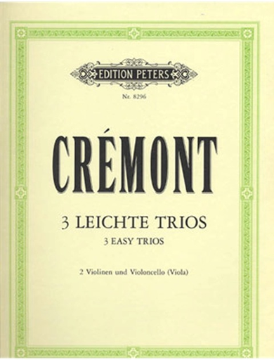 Cremont, Pierre (1784-1846): 3 Easy Trios (2 violins & cello)