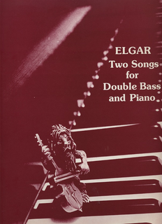 Elgar, Edward: Two Songs for Double Bass & Piano