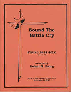 Ewing, R.M.: Sound the Battle Cry (Bass & Piano)