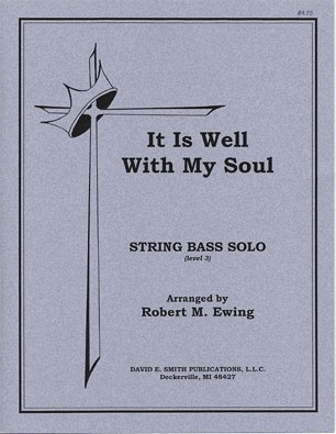 Ewing, R.M: It is Well With My Soul (Bass & Piano)