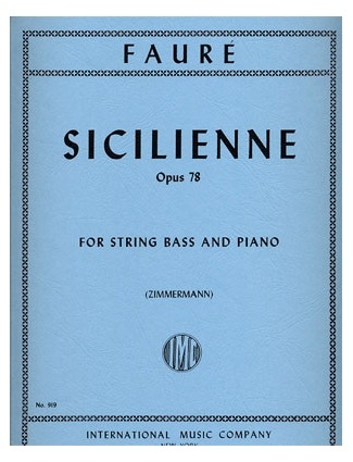 International Music Company Faure, Gabriel (Zimmermann): Sicilienne Op.78 (bass & piano)