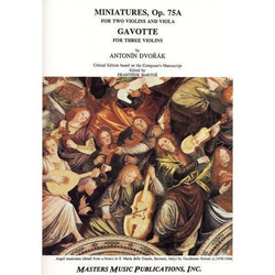 LudwigMasters Dvorak, Antonin: Miniatures Op.75A (2 violins & viola) & Gavotte (3 violins)