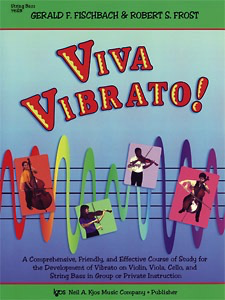 Fischbach, G.F. & Frost, R.S.: Viva Vibrato! (bass)