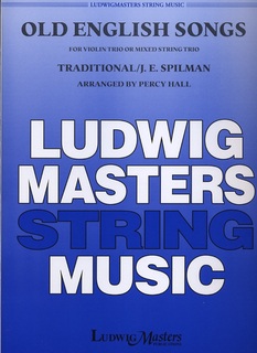 LudwigMasters Hall, Percy (arr): Old English Songs for Violin Trio or Mixed String Trio, score & parts
