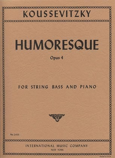 International Music Company Koussevitzky, Serge: Humoresque Op.4 (bass & piano) IMC