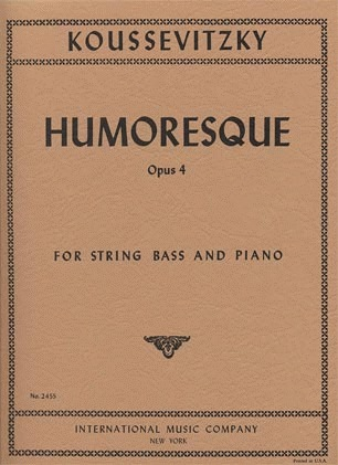 International Music Company Koussevitzky, Serge: Humoresque Op.4 (bass & piano) IMC