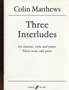 Alfred Music Matthews, Colin: Three Interludes (clarinet, viola & piano)