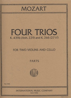International Music Company Mozart, W.A.: Four Trios K.439b, K.266 (2 violins & cello)
