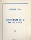 Carl Fischer Tozzi: Variazioni Op. 2 for String Trio (violin, viola, cello) score only