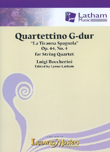 LudwigMasters Boccherini, L. (Latham): Quartettino in G Major, "La Tiranna Spagnola", Op. 44, No. 4 (2 violins, viola, cello, and score)