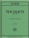 International Music Company Gliere: Ten Duets, Opus 53: Volume I for two cellos