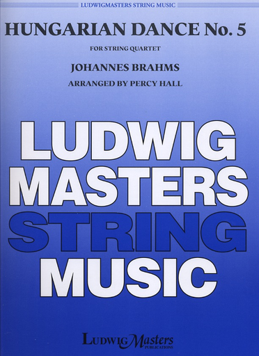 LudwigMasters Brahms (Hall): (score/parts) Hungarian Dance No.5 - ARRANGED (string quartet) LudwigMasters