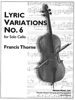 Carl Fischer Thorne, Francis: Lyric Variations No. 6 for Solo Cello