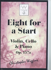 Wiggins, Christopher: Eight for a Start, Op.157A (violin, cello & piano)