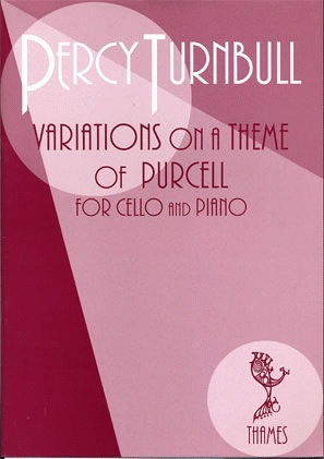 Turnbull: Variations on a Theme of Purcell (cello & piano)