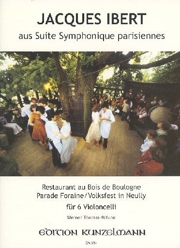 Edition Kunzelmann Ibert, Jacques (Thomas-Mifune): Suite Symphonique Parisiennes (6 cellos)