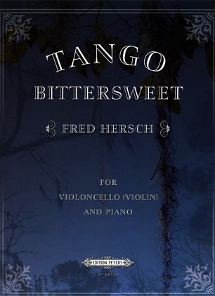 Hersch, Fred: Tango Bittersweet (cello or violin & piano)