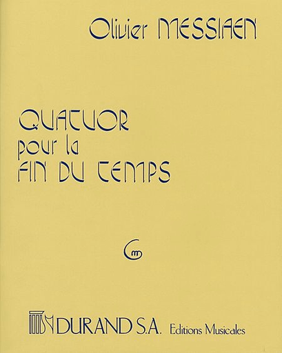 Editions Durand Messiaen, Olivier: Quatour por la fin du Temps (violin, clarinet, cello, piano)