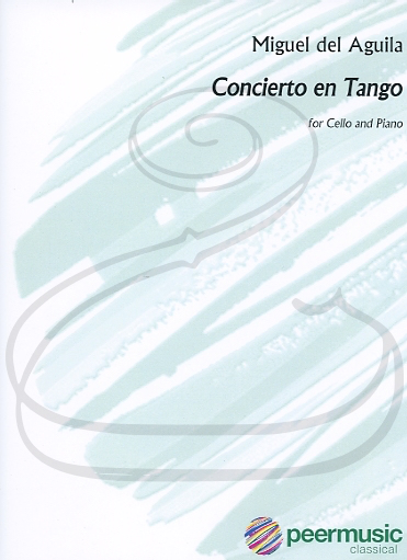 HAL LEONARD del Aguila: Concierto en Tango (cello & piano) Peer Music