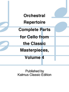 Alfred Music Orchestral Repertoire: Complete Parts for Cello from the Classical Masterpieces, Vol.4 (cello)