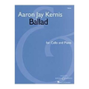 HAL LEONARD Kernis, Aaron Jay: Ballad (cello & piano)