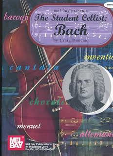 Mel Bay Bach, J.S. (Duncan): The Student Cellist (cello & piano) Mel Bay