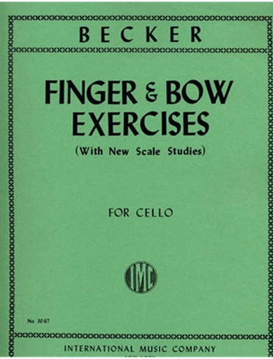 International Music Company Becker, Hugo: *POD* Finger & Bow Exercises with New Scale Studies (cello)