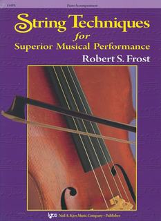 Frost, R.: String Technique for Superior Musical Performance (piano accompaniment)