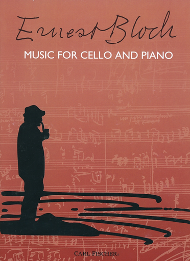 Carl Fischer Bloch: Music for Cello & Piano  FISCHER