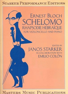 LudwigMasters Bloch, Ernest (Starker): Schelomo Rhapsodie Hebraique (cello & piano)