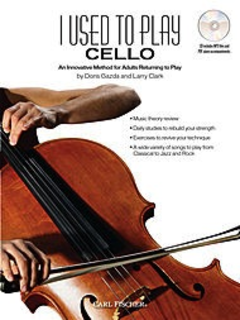 Carl Fischer Gazda, D: I Used to Play Cello-An Innovative Method for Adults Returning to Play