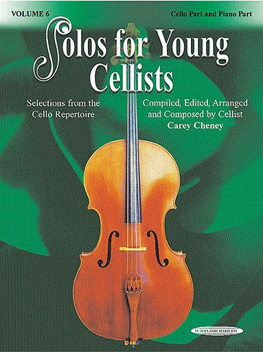 Cheney, Carey: Solos for Young Cellists Volume 6 (cello & piano)