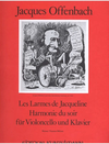 Edition Kunzelmann Offenbach, J.: Les Larmes de Jacqueline; Harmonie du soir (cello & piano)