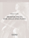 Oxford University Press Clarke, R.: Shorter Pieces )Cello and Piano)