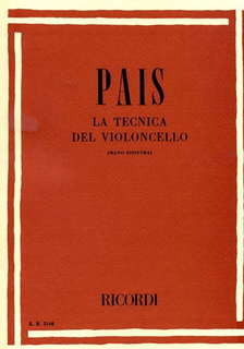 RICORDI Pais, A: La Tecnica del Violoncello. Cello Method.