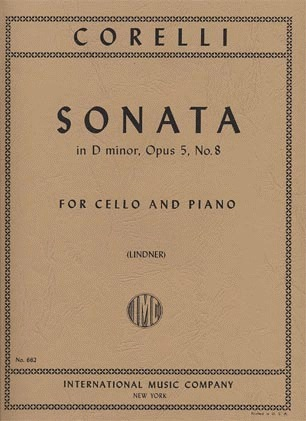 International Music Company Corelli (Lindner): Sonata in D minor Op.5, No.8 (cello & piano)