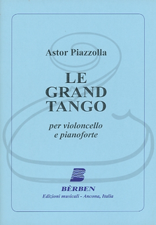 Carl Fischer Piazzolla: Le Grand Tango (cello & piano) Berben