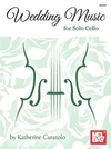 Mel Bay Curatolo, K. (arr.): Wedding Music for Solo Cello (Cello)