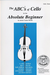 Carl Fischer Rhoda: The ABC's of Cello for the Absolute Beginner, Bk.1 (cello)(CD)