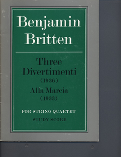Alfred Music Britten, B.: (Score) Three Divertimenti (1936) Alla Marcia (1933) (string quartet)